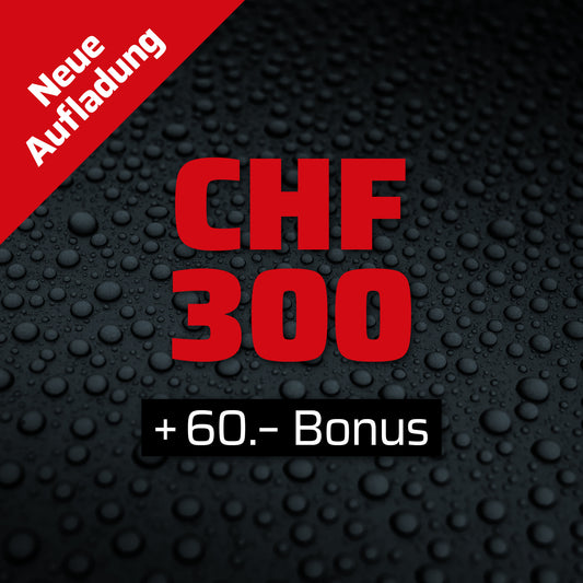 300 CHF Guthaben
